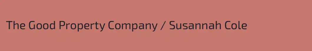 The Good Property Company / Susannah Cole